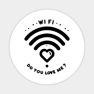 WIFI Do You Love Me? Magnet